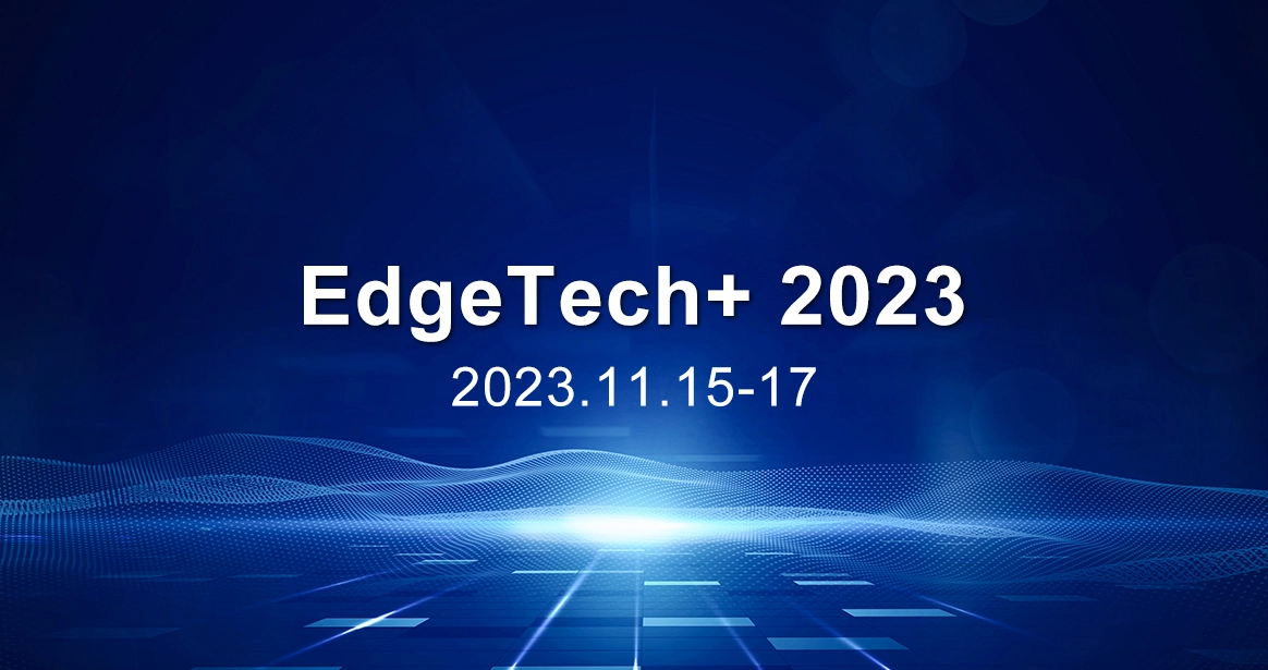 【Finished】EdgeTech+ 2023