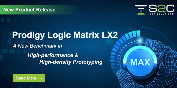 S2C Delivers VU19P FPGA-based Logic Matrix LX2 – a New Benchmark in High-performance & High-density Prototyping