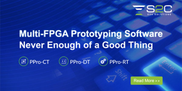 Multi-FPGA Prototyping Software – Never Enough of a Good Thing | SemiWiki