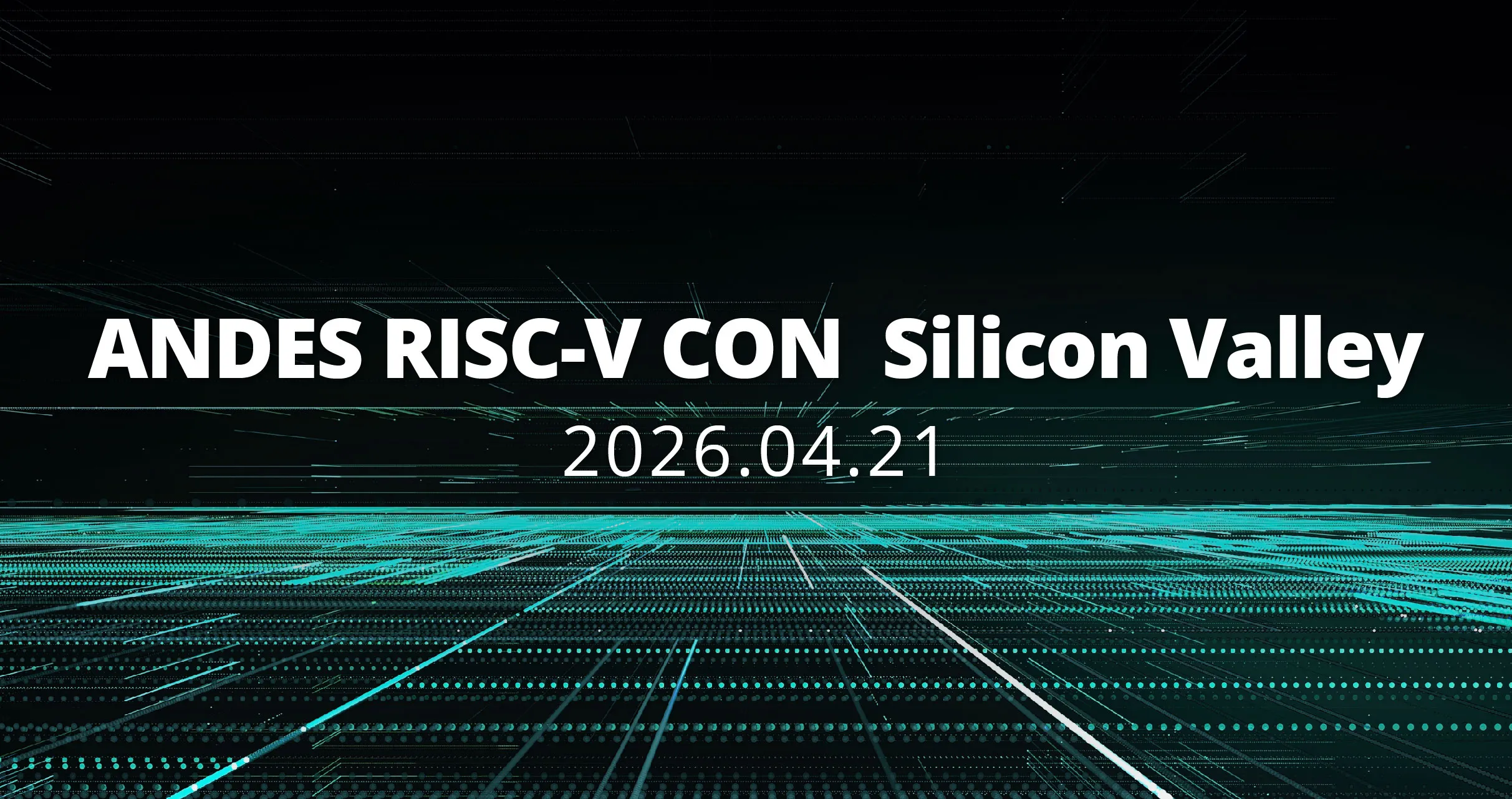 2026 RISC-V Now! by Andes Silicon Valley